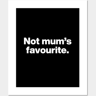 Not mum's favourite (UK Edition) Posters and Art